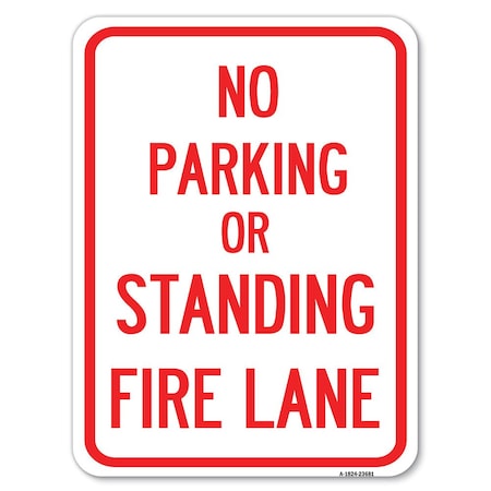 Signmission No Parking or Standing Fire Lane Heavy-Gauge Alum Rust Proof Parking Sign, 18" x 24", A-1824-23681 A-1824-23681